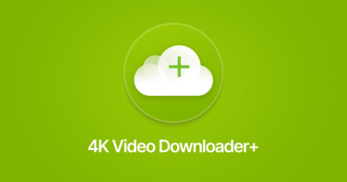 4k Video Downloader+